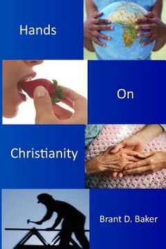 portada Hands-On Christianity: Practices of Incarnational Spirituality (en Inglés)