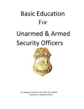 portada Basic Education For Unarmed & Armed Security Officers: Basic and Armed (in English)
