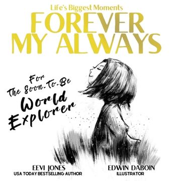 portada Forever my Always: For the Soon to be World Explorer (1) (Life'S Biggest Moments) (en Inglés)