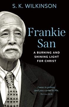 portada Frankie San: A Burning and Shining Light for Christ (in English)