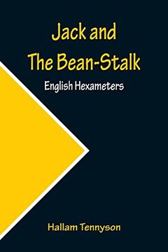 portada Jack and The Bean-Stalk; English Hexameters (en Inglés)