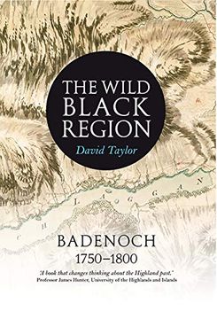 portada The Wild Black Region: Badenoch 1750 - 1800 (en Inglés)