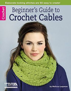 portada Beginner's Guide to Crochet Cables (Leisure Arts Crochet)