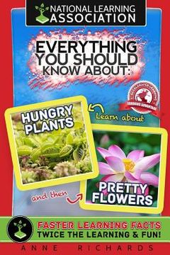 portada Everything You Should Know About: Hungry Plants and Pretty Flowers (en Inglés)