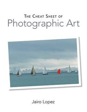 portada The Cheat Sheet of Photographic Art (in English)