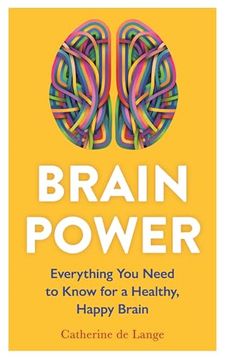portada Brain Power: Everything You Need to Know for a Healthy, Happy Brain (en Inglés)