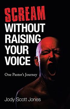 portada Scream Without Raising Your Voice: One Pastor'S Journey (en Inglés)