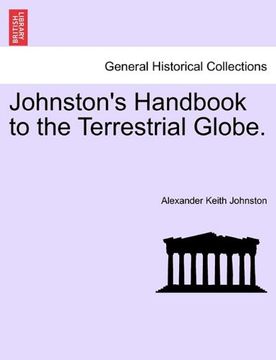 portada johnston's handbook to the terrestrial globe. (in English)