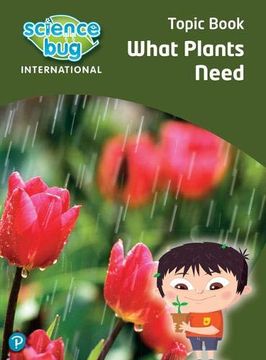 portada Science Bug: What Plants Need Topic Book 