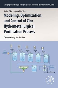 portada Modeling, Optimization, and Control of Zinc Hydrometallurgical Purification Process (Emerging Methodologies and Applications in Modelling, Identification and Control) (en Inglés)