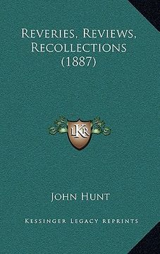 portada reveries, reviews, recollections (1887) (en Inglés)