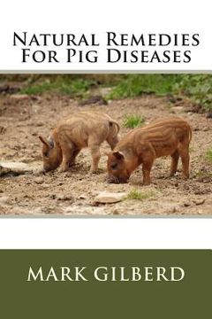 portada Natural Remedies For Pig Diseases (en Inglés)