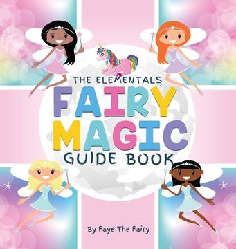 portada The Elementals; Fairy Magic Guide Book (en Inglés)