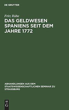 portada Das Geldwesen Spaniens Seit dem Jahre 1772 (Abhandlungen aus dem Staatswissenschaftlichen Seminar zu Str) (en Alemán)