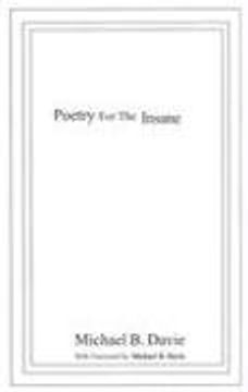 portada Poetry for the Insane: With Foreword by Michael b. Davie