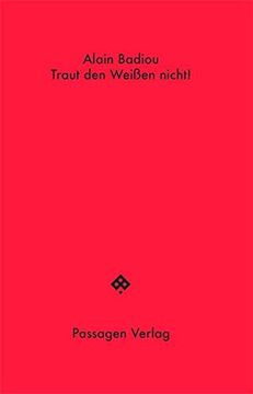 portada Traut den Weißen Nicht! Aus d. Franz. V. Richard Steurer-Boulard (Passagen Heft 23). (in German)