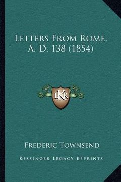 portada letters from rome, a. d. 138 (1854) (en Inglés)