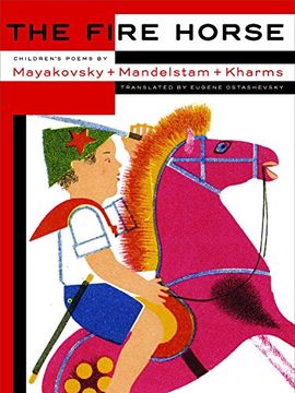 portada The Fire Horse: Children's Poems by Vladimir Mayakovsky, Osip Mandelstam and Daniil Kharms (en Inglés)