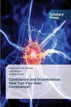 portada Continence and Incontinence: How Can You Gain Continence?