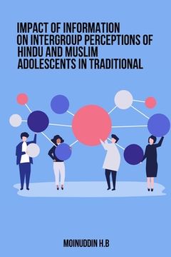 portada Impact of Information on Intergroup Perceptions of Hindu and Muslim Adolescents in Traditional