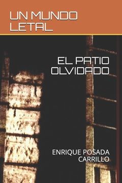 portada El Patio Olvidado: El Patio Olvidado (in Spanish)
