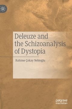 portada Deleuze and the Schizoanalysis of Dystopia (en Inglés)
