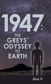portada 1947: The Greys'Odyssey to Earth (en Inglés)