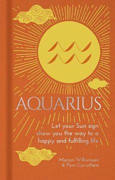 portada Aquarius: Let Your sun Sign Show you the way to a Happy and Fulfilling Life (Arcturus Astrology Library, 11) (in English)