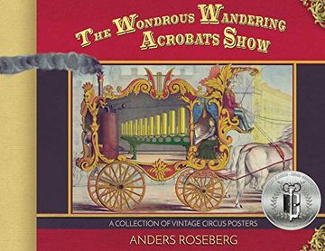 portada The Wondrous Wandering Acrobats Show: A Collection of Vintage Circus Posters (en Inglés)