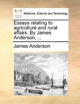portada essays relating to agriculture and rural affairs. by james anderson, ... (in English)