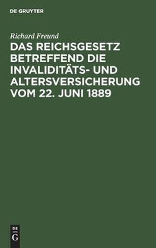portada Das Reichsgesetz Betreffend die Invaliditã Â¤Ts- und Altersversicherung vom 22. Juni 1889 (German Edition) [Hardcover ] 