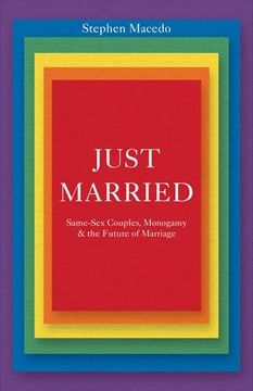 portada Just Married: Same-Sex Couples, Monogamy, and the Future of Marriage 