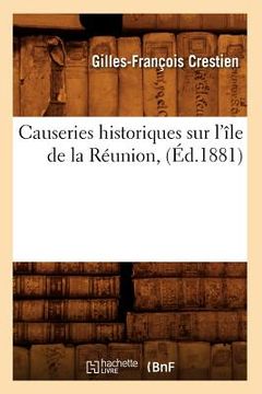 portada Causeries Historiques Sur l'Île de la Réunion, (Éd.1881)
