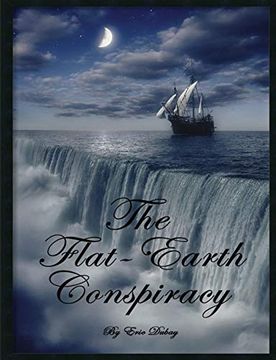 portada The Flat-Earth Conspiracy (in English)