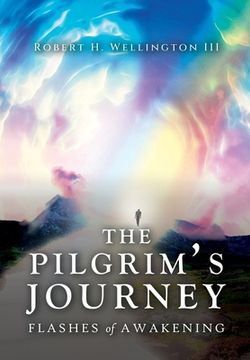 portada The Pilgrim's Journey: Flashes of Awakening (en Inglés)