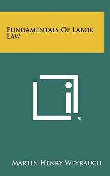 portada fundamentals of labor law (en Inglés)