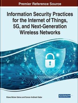 portada Information Security Practices for the Internet of Things, 5g, and Next-Generation Wireless Networks (en Inglés)