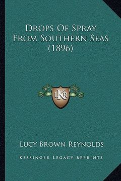 portada drops of spray from southern seas (1896) (in English)