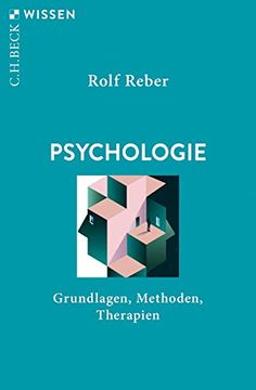 portada Psychologie: Grundlagen, Methoden, Therapien (Beck'sche Reihe) (en Alemán)