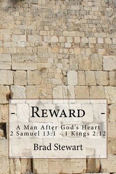 portada Reward - A Man After God's Heart: 2 Samuel 13:1-1 Kings 2:12 (en Inglés)