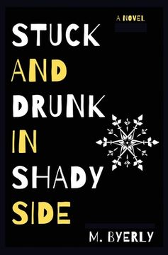 portada Stuck and Drunk in Shadyside (en Inglés)