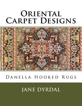 portada Oriental Carpet Designs: Danella Hooked Rugs (en Inglés)