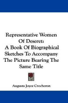 portada representative women of deseret: a book of biographical sketches to accompany the picture bearing the same title (in English)