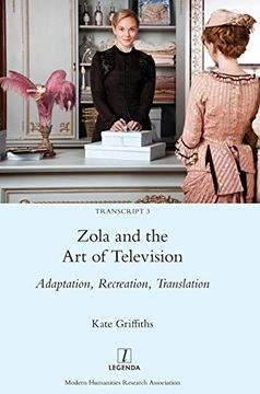 portada Zola and the art of Television: Adaptation, Recreation, Translation (3) (Transcript) (en Inglés)