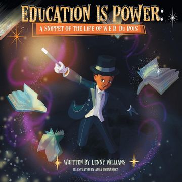 portada Education is Power: A Snippet of the Life of W. Ed B. Du Bois (en Inglés)
