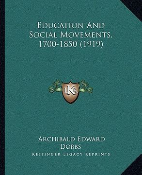portada education and social movements, 1700-1850 (1919) (en Inglés)