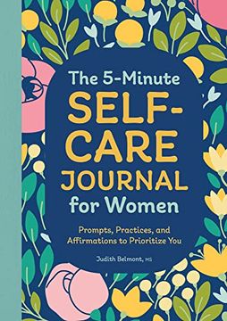 portada The 5-Minute Self-Care Journal for Women: Prompts, Practices, and Affirmations to Prioritize you (en Inglés)