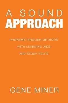 portada A Sound Approach: Phonemic English Methods with Learning Aids and Study Helps (en Inglés)