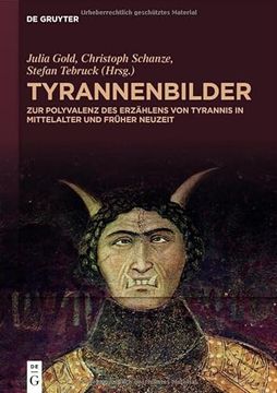 portada Tyrannenbilder zur Polyvalenz des Erzählens von Tyrannis in Mittelalter und Früher Neuzeit (en Alemán)