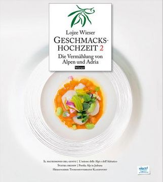 portada Geschmackshochzeit 2 / il Matrimonio del Gusto 2 / Svatba Okusov 2: Die Vermählung von Alpen und Adria / l Unione di Alpi e Adria / Poroka alp in Jadrana